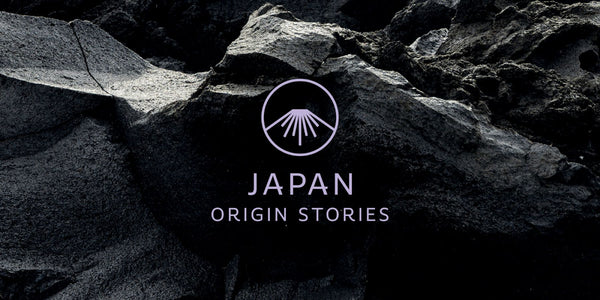 ORIGIN STORIES: IN THE FOOTSTEPS OF JAPANESE TEA CULTURE